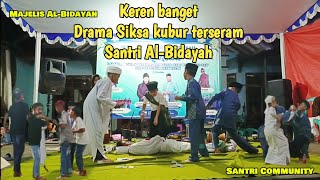 Drama Santri Siksa Kubur Keren banget Santri Al-Bidayah