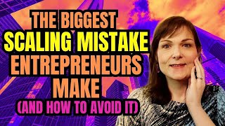 The Biggest Scaling Mistake Digital Entrepreneurs Make (And How to Avoid It) | Becky Beach Show