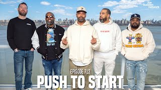 The Joe Budden Podcast Episode 712 | Push To Start