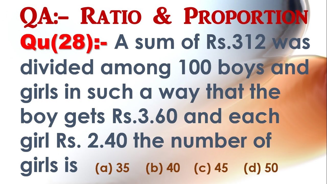 Q28 | A Sum Of Rs.312 Was Divided Among 100 Boys And Girls In Such A ...