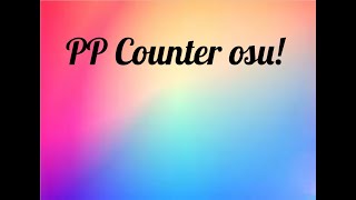 How to Download an in-game PP Counter for osu! 2020 | Works on all game modes! Super Simple!