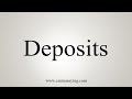 How To Say Deposits