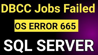 OS errors 665 are reported for database files during DBCC CHECKDB or Database Snapshot Creation