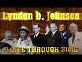 Lyndon B. Johnson: A Life Through Time (1908-1973)