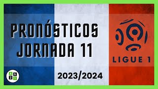 Pronósticos Ligue 1 Jornada 11 - Liga Francesa 2023/2024
