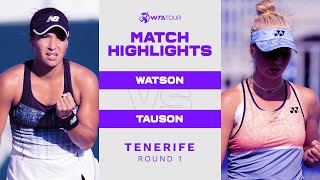 Heather Watson vs. Clara Tauson | 2021 Tenerife Round 1 | WTA Match Highlights
