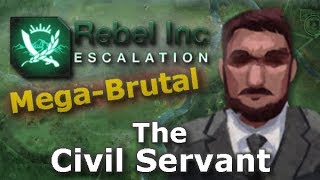 Rebel Inc. Escalation: Mega-Brutal Guides - The Civil Servant + Pistachio Forest