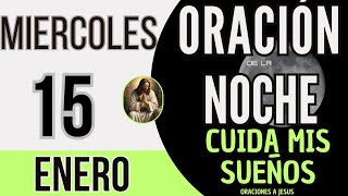 Oracion de la Noche De Hoy Miercoles 15 de Enero de 2025