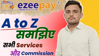 Ezeepay Id kaise banaye || Ezeepay A to Z Explained // Services || Commission