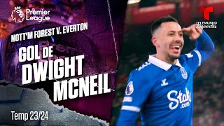 Goal Dwight McNeil - Nottingham Forest v. Everton 23-24 | Premier League | Telemundo Deportes