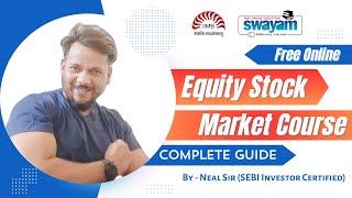 04- Detailed Information-Swayam Equity Stock Market Course#swayam #swayamportal #swayamcourses