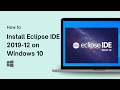 How to Install Eclipse IDE 2019-12 on Windows 10