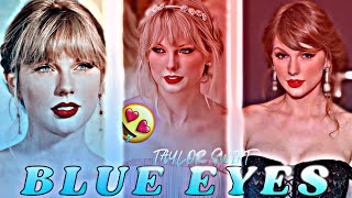 Blue eyes × Taylor Swift HD Edit 😍 Hollywood Singer Taylor Swift 🥀 |