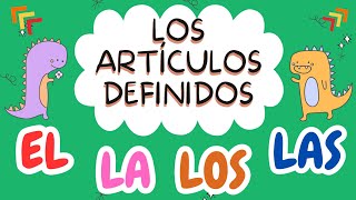 LOS ARTÍCULOS DEFINIDOS [El - la - los -las] - Video educativo para niños.