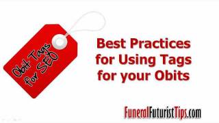 Funeral Home Websites SEO | Using Tags in Funeral Home Obits for better SEO