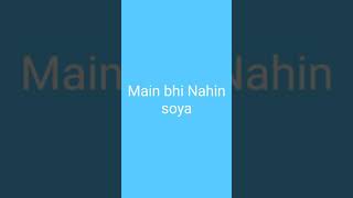 Main bhi Nahin soya audio song
