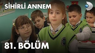 Sihirli Annem 81. Bölüm - Full Bölüm