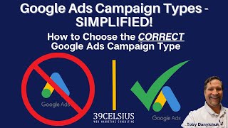 How to Choose the Right Google Ads Campaign Type. (Explained, Simplified, Win) 🎯💡