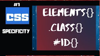 CSS SPECIFICITY EXPLAINED PART 1| CSS Selectors rules for element,class, id | CSS tutorial #21