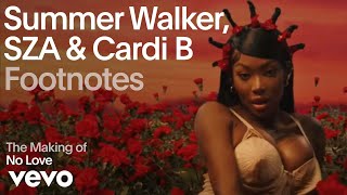 Summer Walker, SZA, Cardi B - No Love (Extended Version The Making Of/Vevo Footnotes)