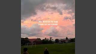 I Will Never Be The Same (young life kid Version)