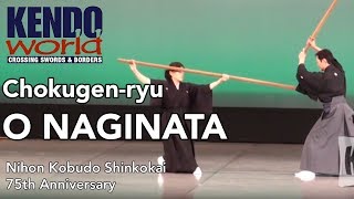 O NAGINATA Chokugen-ryu - Nihon Kobudo Shinkokai 75th Anniversary