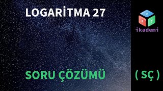 Logaritma 27 ~ ikademi Matematik