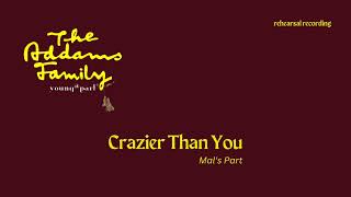 Crazier Than You [The Addams Family, Young@Part] - Mal