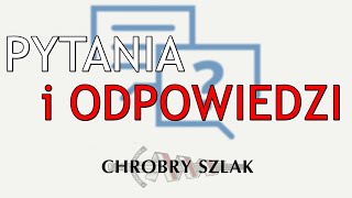 NA ŻYWO: Pytania i odpowiedzi (Q\u0026A) Chrobrego Szlaku #14