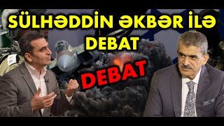 Sülhəddin Əkbər ilə DEBAT: İsrail-HƏMAS müharibəsi, Qarabağa ermənilər qayıdacaqmı?