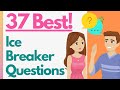 37 Best Ice Breaker Questions! Improve Your Conversation Starters With Quick Opening Discussions