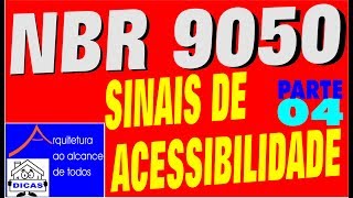 Quais os principais sinais de acessibilidade - NBR 9050 - parte 04 - 22º vídeo