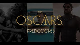 OSCARS 2019: PREDICCIONES A LOS GANADORES
