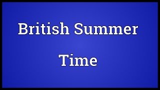 British Summer Time Meaning