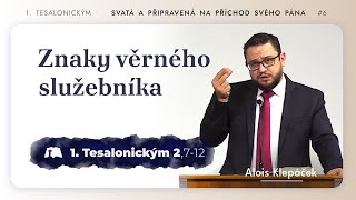 Znaky věrného služebníka [1. Tesalonickým 2,7-12]