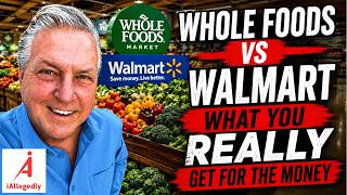 Whole Foods vs Walmart - What You REALLY Get for the Money
