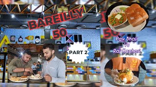 Bareilly 50 Part 2 | The Chaat Bazar DD Puram | Raj Kachori Pav Bhaji And Jamun Kulfi | Hungrytrip90