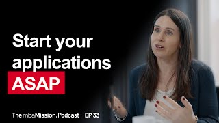 How Early Should You Start the MBA Application Process? | Ep 33