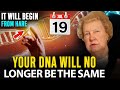 It's coming! 19 July 2024! 8 Mind-Blowing Your DNA Shift is about to Happen : Dolores Cannon