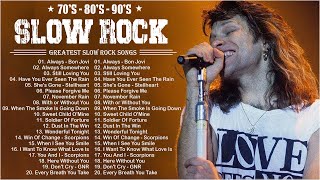 Best Slow Rock 70s, 80s, 90s -  Scorpions, Aerosmith, Bon Jovi, U2, Ledzeppelin , White Lion