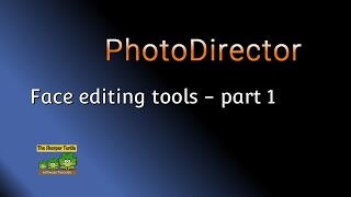 PhotoDirector - Facial editing tools - part 1