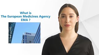 What is the The European Medicines Agency?