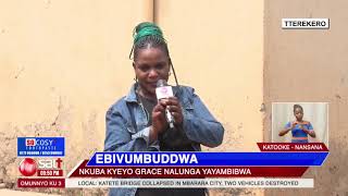 EBIVUMBUDDWA - Nkuba kyeyo Grace Nalunga yayambibwa