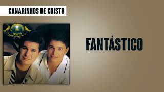 Canarinhos de Cristo - Fantástico | Álbum Fantástico