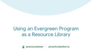 Using an Evergreen Program as a Resource Library