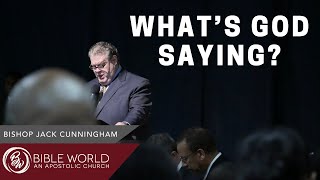 What’s God Saying? | Bishop Jack Cunningham