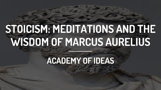 Stoicism: Meditations and the Wisdom of Marcus Aurelius