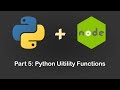 Python + Node.js Part5: Python Utility Functions