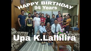 Happy Birthday Upa K.Lalhlira | 94 Years