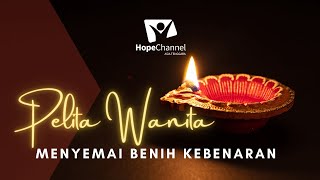 Pelita Wanita | EP03: Menyemai Benih Kebenaran